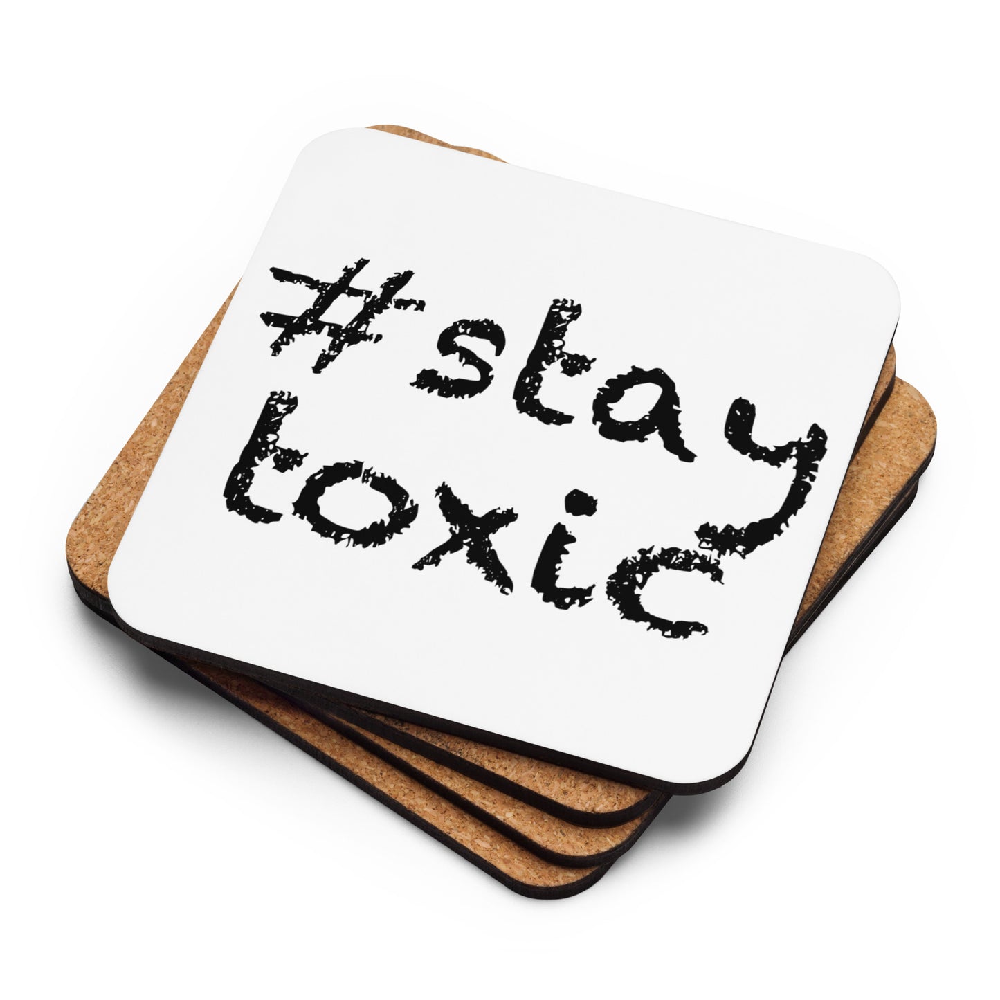 Korkuntersetzer #stay Toxin