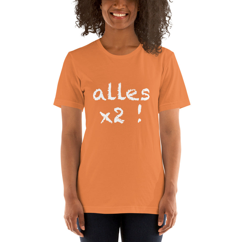 Unisex-T-Shirt "alles x2"