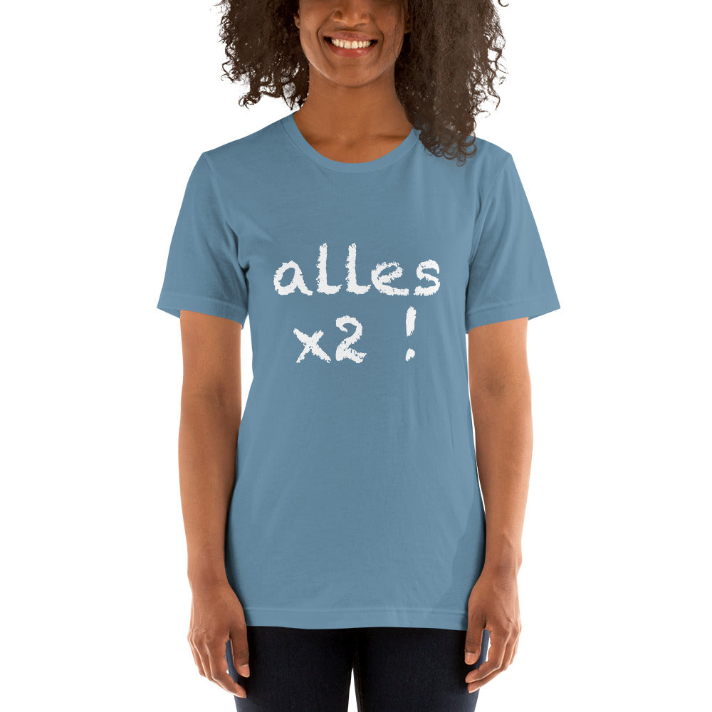 Unisex-T-Shirt "alles x2"